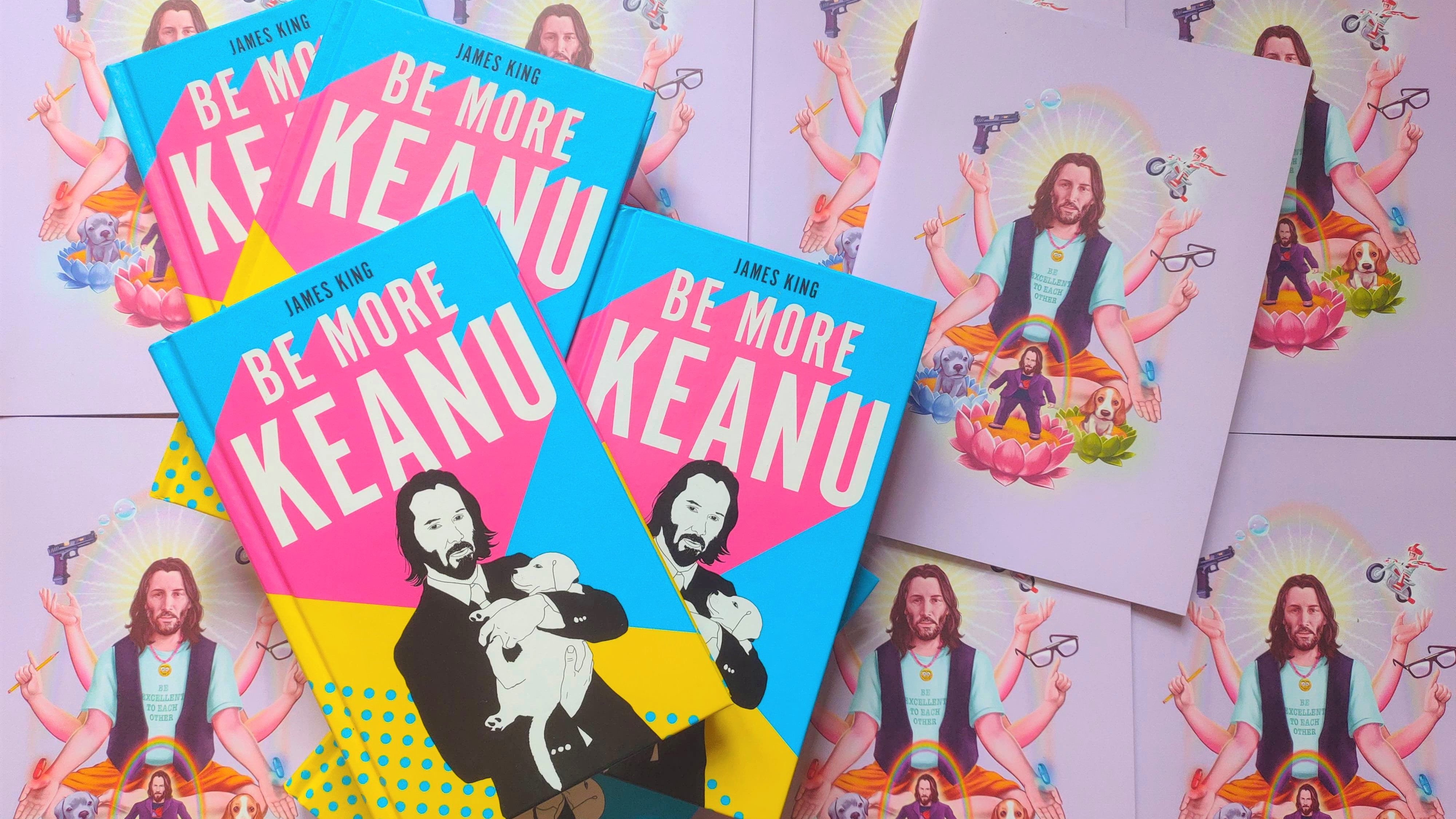 Be More Keanu
 by James King - Book Cover